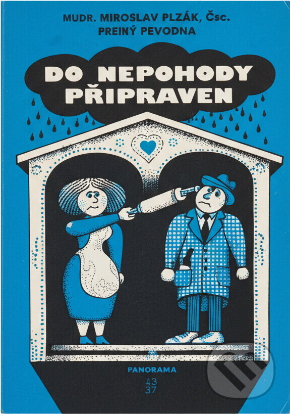 Kniha: Do nepohody připraven (Miroslav Plzák a Zdena Frýbová). Naše vojsko, 1981 Kniha: Do nepohody připraven (Miroslav Plzák a Zdena Frýbová). Naše vojsko, 1981