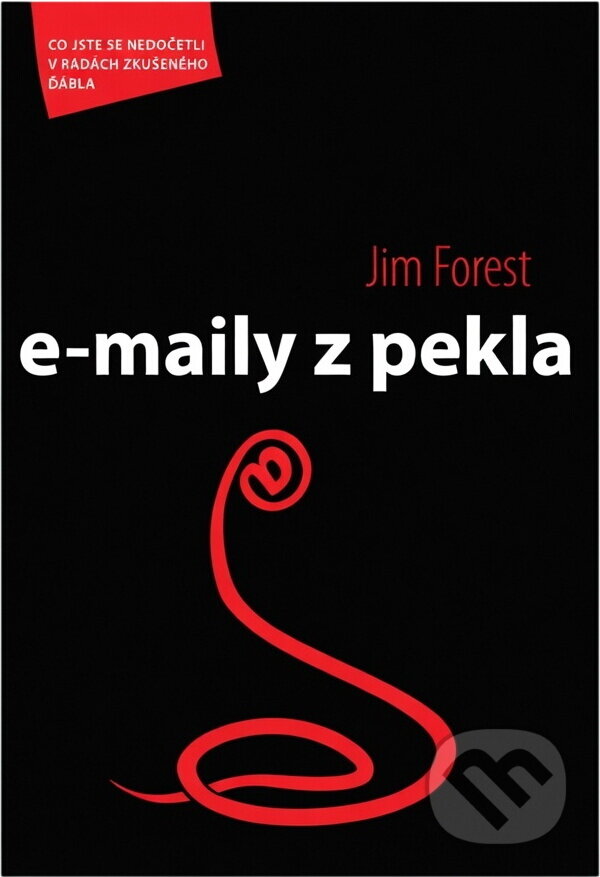 Kniha: E-maily z pekla (Jim Forest). Karmelitánské nakladatelství, 2007 Kniha: E-maily z pekla (Jim Forest). Karmelitánské nakladatelství, 2007