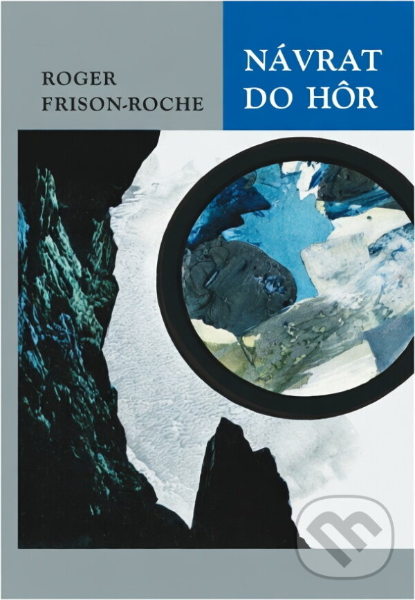 Kniha: Návrat do hôr (Roger Frison-Roche). , 1967 Kniha: Návrat do hôr (Roger Frison-Roche). , 1967