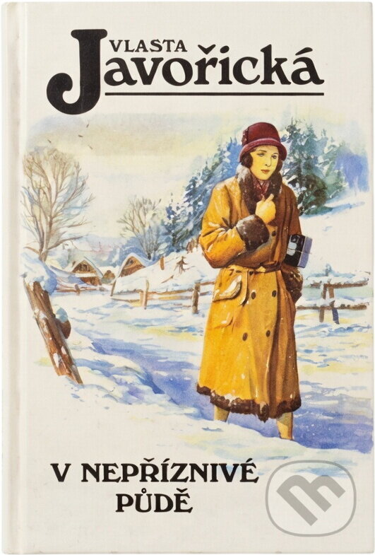 Kniha: V nepříznivé půdě (Vlasta Javořická). Kamélie, 1994 Kniha: V nepříznivé půdě (Vlasta Javořická). Kamélie, 1994
