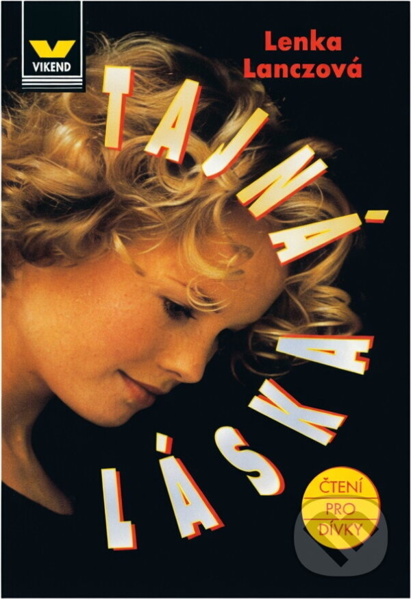 Kniha: Tajná láska (Lenka Lanczová). Víkend, 1996 Kniha: Tajná láska (Lenka Lanczová). Víkend, 1996