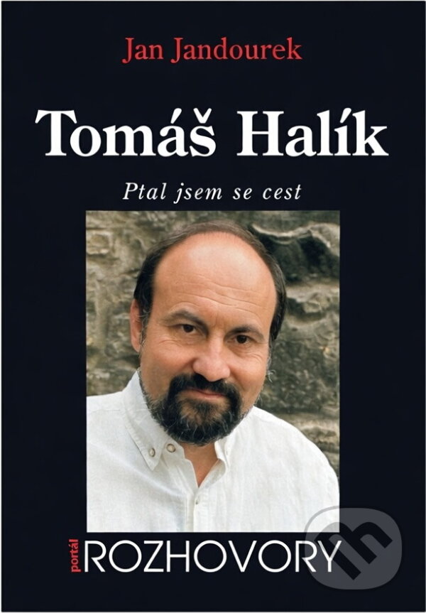 Kniha: Tomáš Halík : ptal jsem se cest (Tomáš Halík). Portál, 1997 Kniha: Tomáš Halík : ptal jsem se cest (Tomáš Halík). Portál, 1997