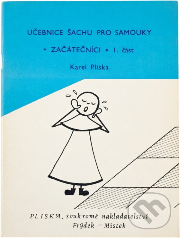 Kniha: Učebnice šachu pro samouky (Karel Pliska). , 1990 Kniha: Učebnice šachu pro samouky (Karel Pliska). , 1990