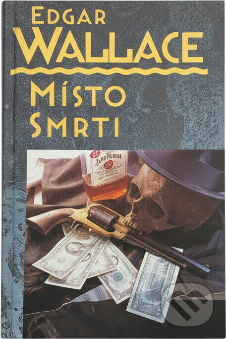 Kniha: Místo smrti (Edgar Wallace). , 1993 Kniha: Místo smrti (Edgar Wallace). , 1993
