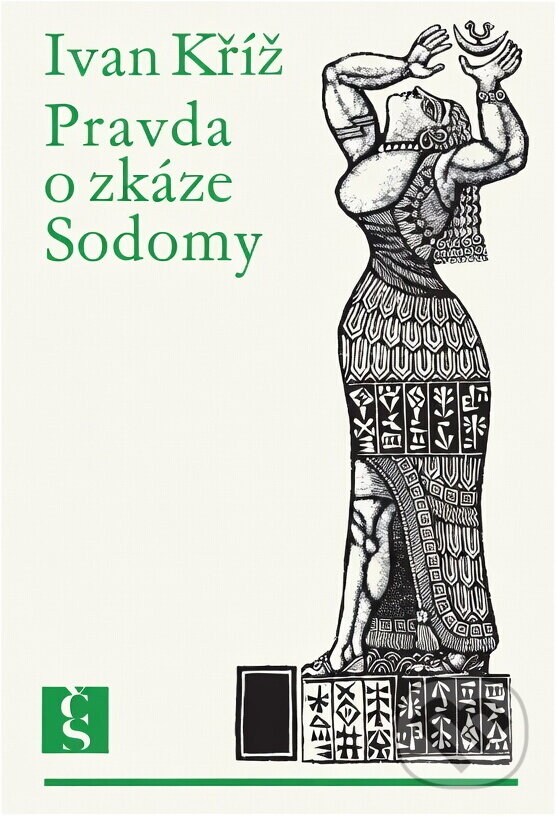 Kniha: Pravda o zkáze Sodomy (Ivan Kříž). Československý spisovatel, 1968 Kniha: Pravda o zkáze Sodomy (Ivan Kříž). Československý spisovatel, 1968