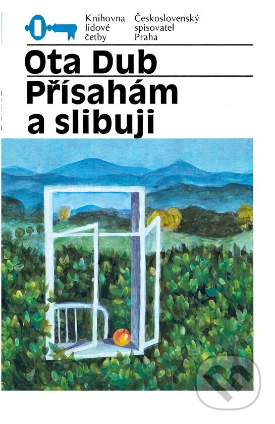 Kniha: Přísahám a slibuji (Ota Dub). Československý spisovatel, 1984 Kniha: Přísahám a slibuji (Ota Dub). Československý spisovatel, 1984