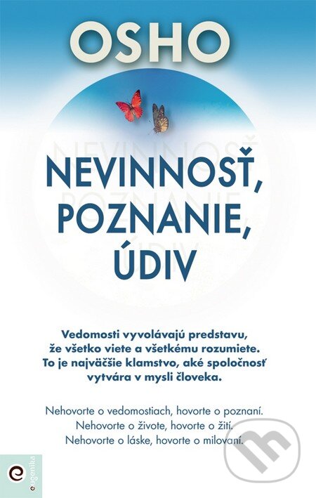 Kniha: Nevinnosť, poznanie, údiv (Osho). Eugenika, 2015 Kniha: Nevinnosť, poznanie, údiv (Osho). Eugenika, 2015