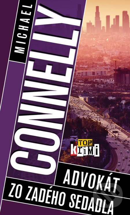 Kniha: Advokát zo zadného sedadla (Michael Connelly). Slovart, 2015 Kniha: Advokát zo zadného sedadla (Michael Connelly). Slovart, 2015