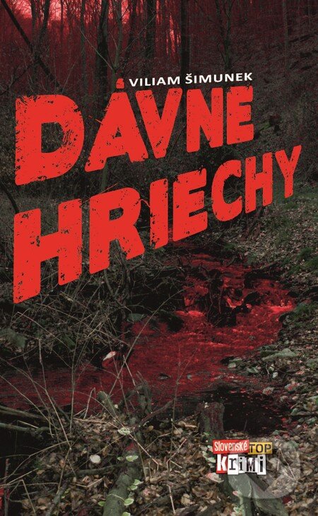 Kniha: Dávne hriechy (Viliam Šimunek). Slovart, 2015 Kniha: Dávne hriechy (Viliam Šimunek). Slovart, 2015