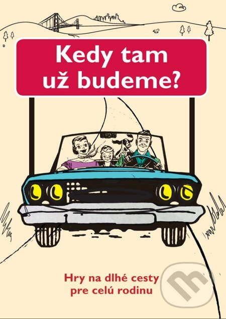 Kniha: Kedy tam už budeme? (Jenny Austin). Slovart, 2015 Kniha: Kedy tam už budeme? (Jenny Austin). Slovart, 2015