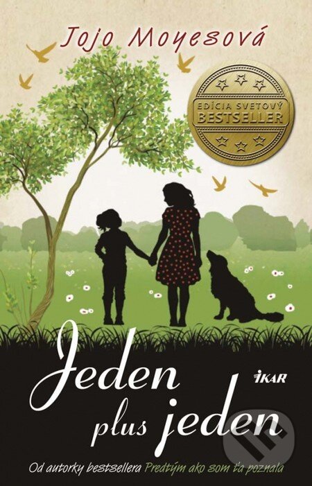 Kniha: Jeden plus jeden (Jojo Moyes). Ikar, 2015 Kniha: Jeden plus jeden (Jojo Moyes). Ikar, 2015