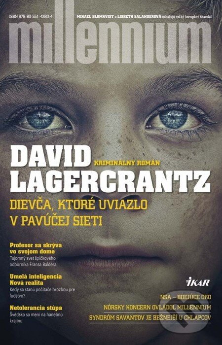 Kniha: Dievča, ktoré uviazlo v pavúčej sieti (David Lagercrantz). Ikar, 2015 Kniha: Dievča, ktoré uviazlo v pavúčej sieti (David Lagercrantz). Ikar, 2015