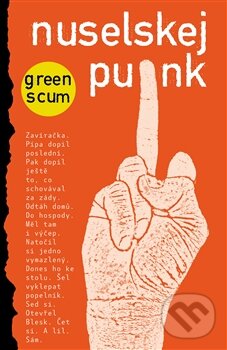 Nuselskej punk - Green Scum, Paseka, 2015