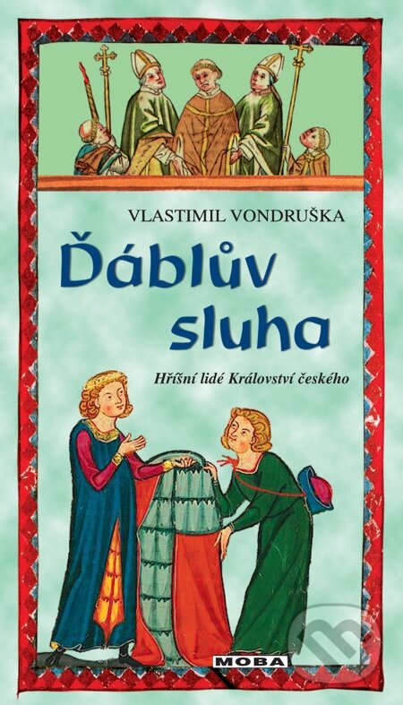 E-kniha: Ďáblův sluha (Vlastimil Vondruška). Moba, 2014 E-kniha: Ďáblův sluha (Vlastimil Vondruška). Moba, 2014