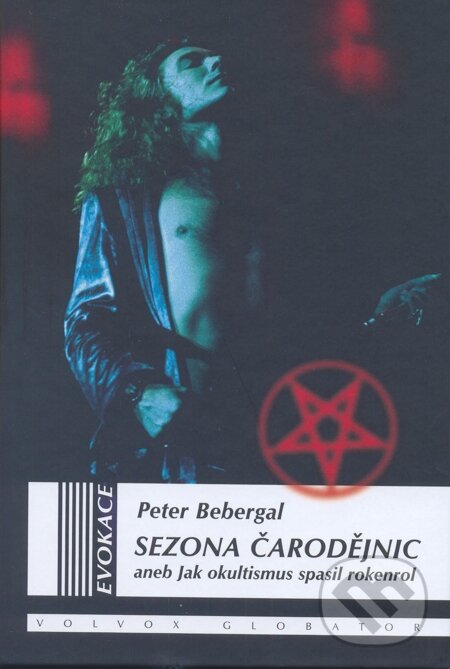 E-kniha: Sezóza čarodějnic (Peter Bebergal). Volvox Globator, 2014 E-kniha: Sezóza čarodějnic (Peter Bebergal). Volvox Globator, 2014