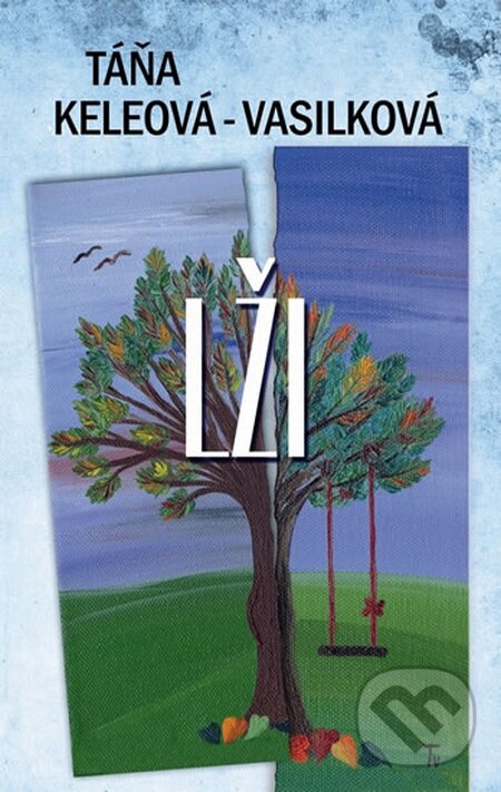Kniha: Lži (Táňa Keleová-Vasilková). NOXI, 2011 Kniha: Lži (Táňa Keleová-Vasilková). NOXI, 2011
