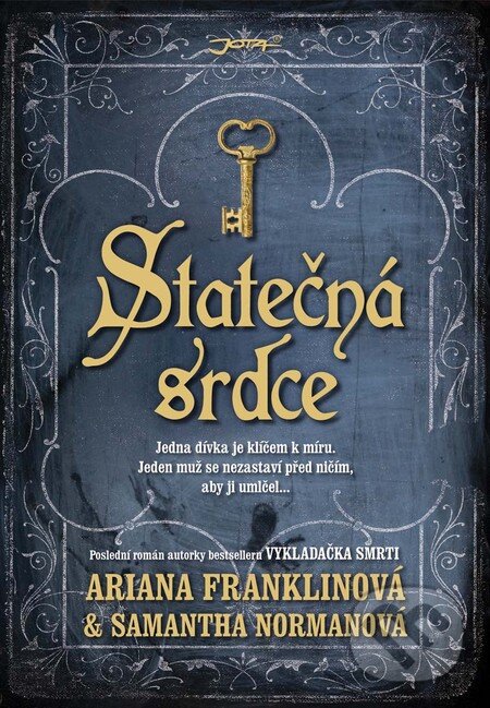 Kniha: Statečná srdce (Ariana Franklin a Samantha Norman). Jota, 2015 Kniha: Statečná srdce (Ariana Franklin a Samantha Norman). Jota, 2015