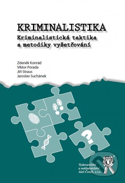 Kniha: Kriminalistika (Jaroslav Suchánek, Jiří Straus, Viktor Porada a Zdeněk Konrád). Aleš Čeněk, 2015 Kniha: Kriminalistika (Jaroslav Suchánek, Jiří Straus, Viktor Porada a Zdeněk Konrád). Aleš Čeněk, 2015
