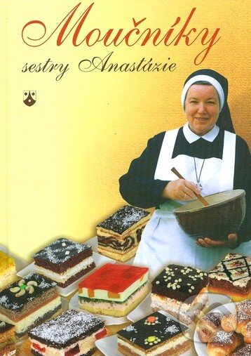 Kniha: Moučníky sestry Anastázie (Anastázia Pustelniková). Karmelitánské nakladatelství, 2011 Kniha: Moučníky sestry Anastázie (Anastázia Pustelniková). Karmelitánské nakladatelství, 2011