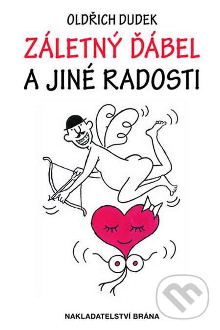 Kniha: Záletný ďábel a jiné radosti (Oldřich Dudek). Brána, 2015 Kniha: Záletný ďábel a jiné radosti (Oldřich Dudek). Brána, 2015