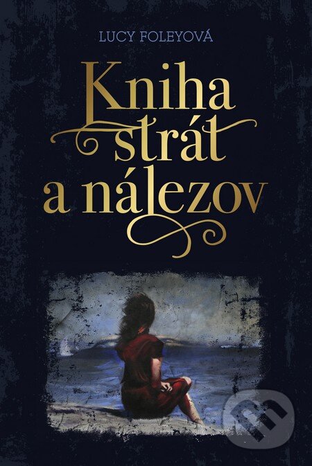 Kniha: Kniha strát a nálezov (Lucy Foley). Fortuna Libri, 2015 Kniha: Kniha strát a nálezov (Lucy Foley). Fortuna Libri, 2015