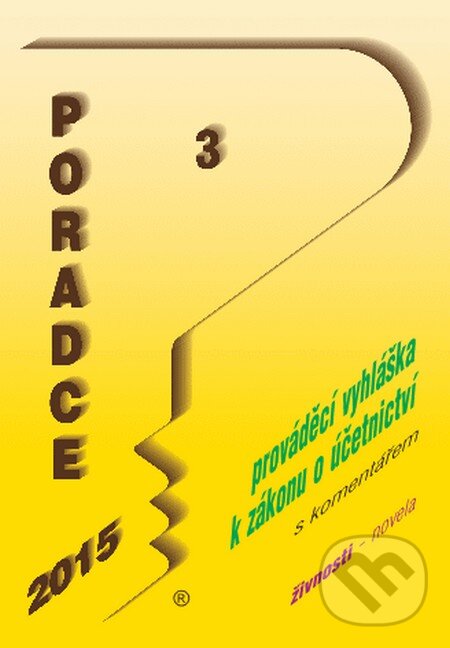 Poradce 3/2015 (Poradce s.r.o.). Poradce s.r.o., 2015 Poradce 3/2015 (Poradce s.r.o.). Poradce s.r.o., 2015
