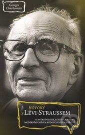 Kniha: Hovory s Lévi-Straussem (Georges Charbonnier). Barrister & Principal, 2015 Kniha: Hovory s Lévi-Straussem (Georges Charbonnier). Barrister & Principal, 2015
