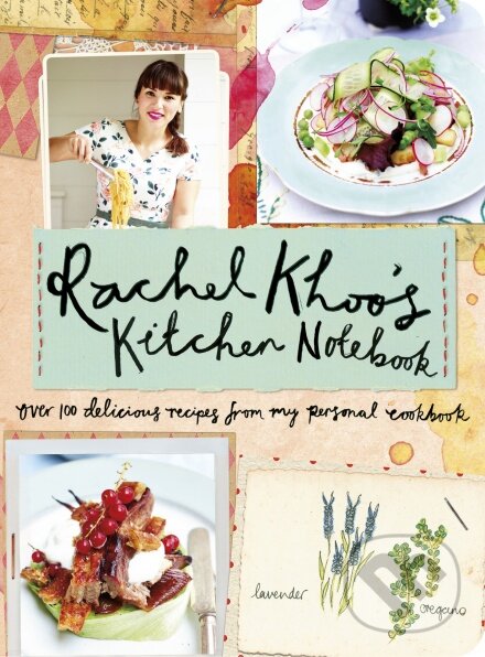 Kniha: Rachel Khoo's Kitchen Notebook (Rachel Khoo). Michael Joseph, 2015 Kniha: Rachel Khoo's Kitchen Notebook (Rachel Khoo). Michael Joseph, 2015