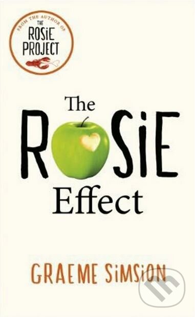 Kniha: The Rosie Effect (Graeme Simsion). Penguin Books, 2015 Kniha: The Rosie Effect (Graeme Simsion). Penguin Books, 2015