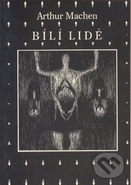 E-kniha: Bílí lidé (Arthur Machen). Volvox Globator, 1994 E-kniha: Bílí lidé (Arthur Machen). Volvox Globator, 1994