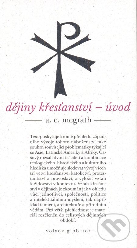 E-kniha: Dějiny křesťanství (Alistair McGrath). Volvox Globator, 2015 E-kniha: Dějiny křesťanství (Alistair McGrath). Volvox Globator, 2015