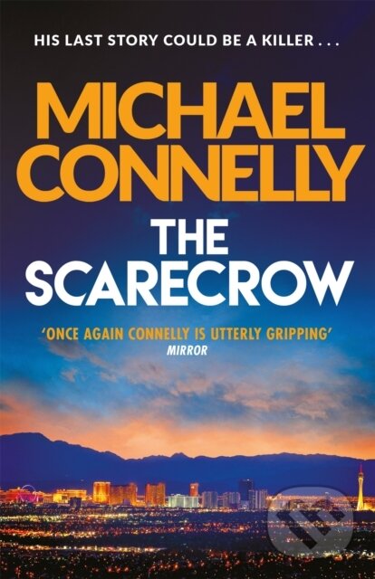 Kniha: The Scarecrow (Michael Connelly). Orion, 2015 Kniha: The Scarecrow (Michael Connelly). Orion, 2015