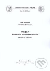 Kniha: Tunely (František Schlosser a Peter Danišovič). EDIS, 2014 Kniha: Tunely (František Schlosser a Peter Danišovič). EDIS, 2014