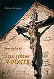 Kniha: Štyri týždne v Pôste (Peter Bujko). Dobrá kniha, 2014 Kniha: Štyri týždne v Pôste (Peter Bujko). Dobrá kniha, 2014