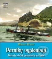 Kniha: Parníky vyplouvají (Miroslav Hubert). Mare-Czech, 2016 Kniha: Parníky vyplouvají (Miroslav Hubert). Mare-Czech, 2016