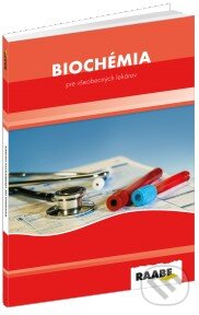 Biochémia pre všeobecných praktických lekárov - Milan Pavlovič, Rudolf Pullmann, Raabe, 2015