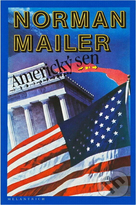 Kniha: Americký sen (Norman Mailer). Melantrich, 1990 Kniha: Americký sen (Norman Mailer). Melantrich, 1990