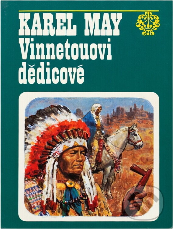 Kniha: Vinnetouovi dědicové (Karl May). , 1992 Kniha: Vinnetouovi dědicové (Karl May). , 1992