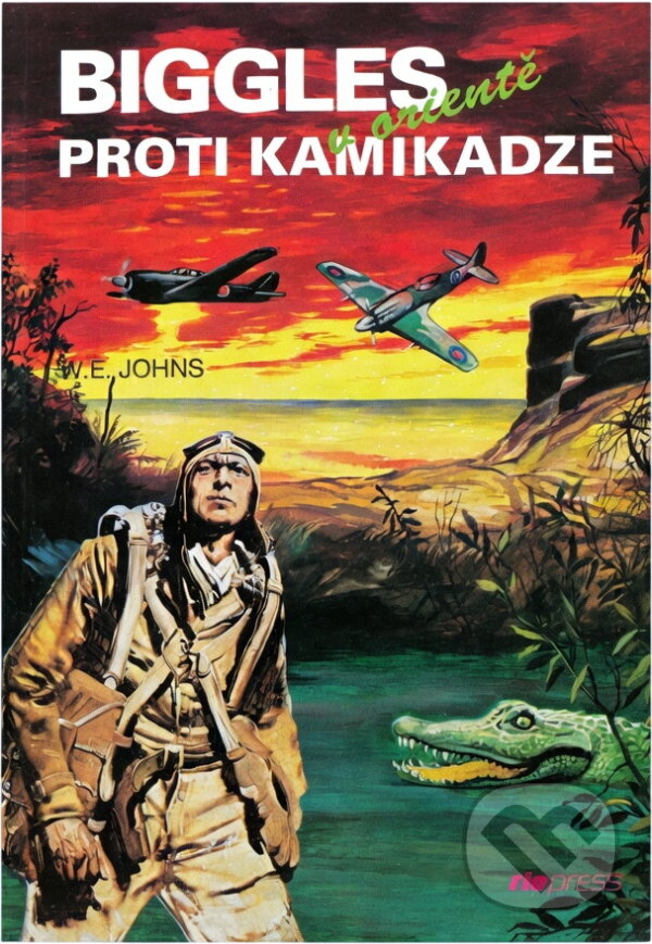 Kniha: Biggles proti kamikadze : Biggles v Orientě (William Earl Johns). Riopress, 1995 Kniha: Biggles proti kamikadze : Biggles v Orientě (William Earl Johns). Riopress, 1995