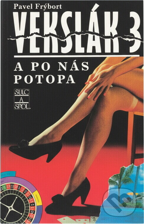 Kniha: Vekslák 3 : a po nás potopa (Pavel Frýbort). , 1995 Kniha: Vekslák 3 : a po nás potopa (Pavel Frýbort). , 1995