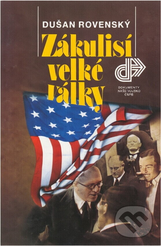 Kniha: Zákulisí velké války (Dušan Rovenský). , 1989 Kniha: Zákulisí velké války (Dušan Rovenský). , 1989