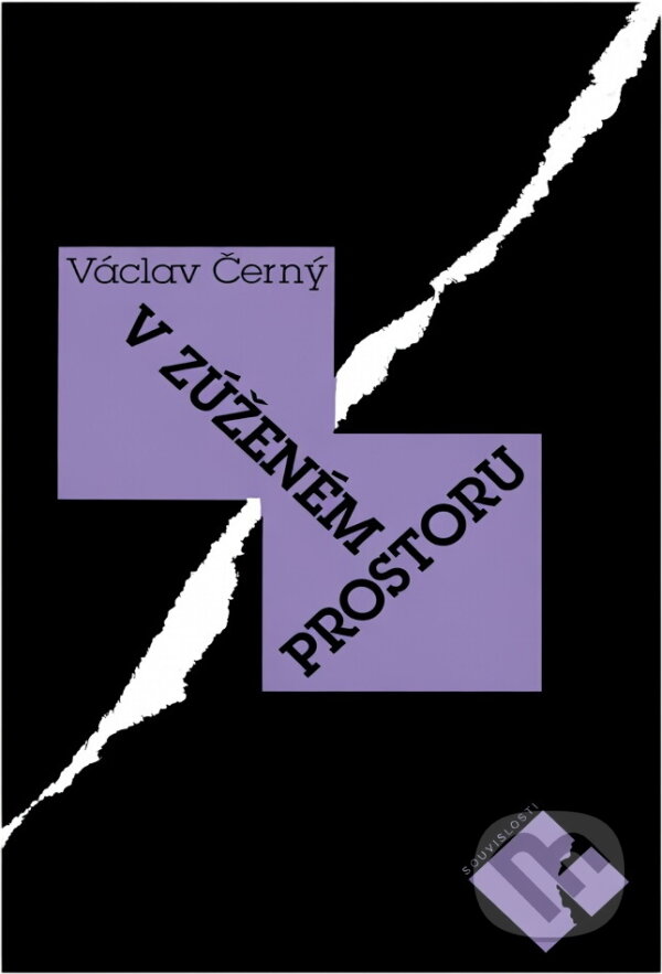 Kniha: V zúženém prostoru : publicistika z let 1957 - 1981 (Václav Černý). , 1994 Kniha: V zúženém prostoru : publicistika z let 1957 - 1981 (Václav Černý). , 1994