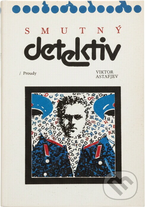 Kniha: Smutný detektiv (Viktor Petrovič Astaf'jev). , 1989 Kniha: Smutný detektiv (Viktor Petrovič Astaf'jev). , 1989