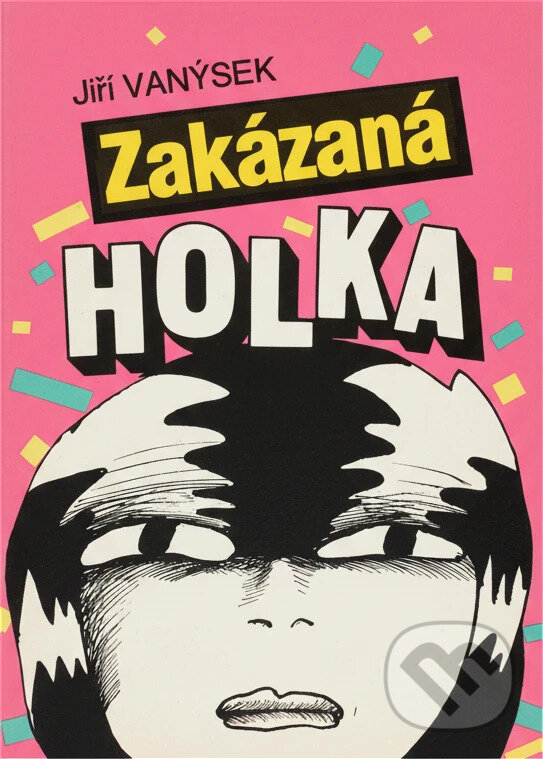 Kniha: Zakázaná holka (Jiří Vanýsek). , 1989 Kniha: Zakázaná holka (Jiří Vanýsek). , 1989