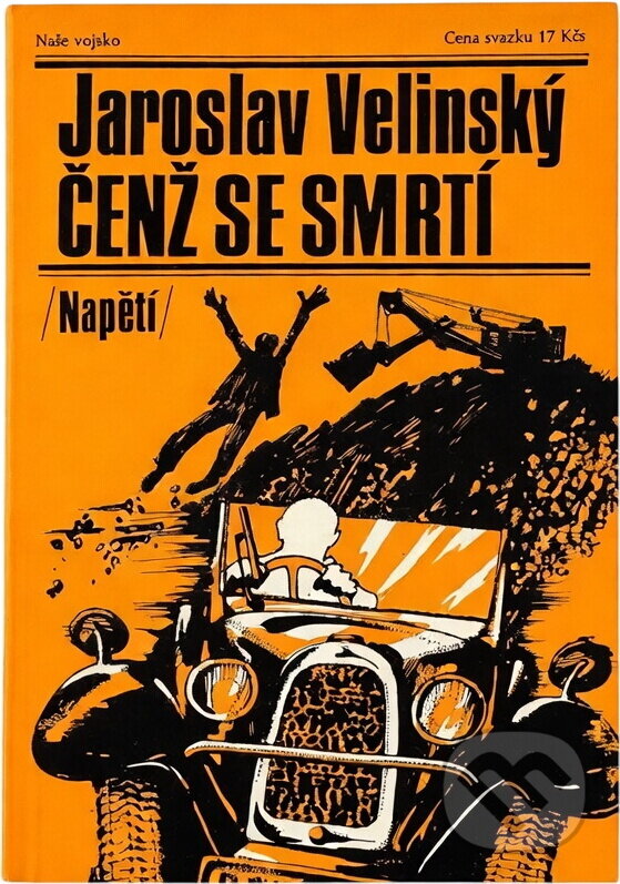 Kniha: Čenž se smrtí (Jaroslav Velinský). Naše vojsko, 1989 Kniha: Čenž se smrtí (Jaroslav Velinský). Naše vojsko, 1989
