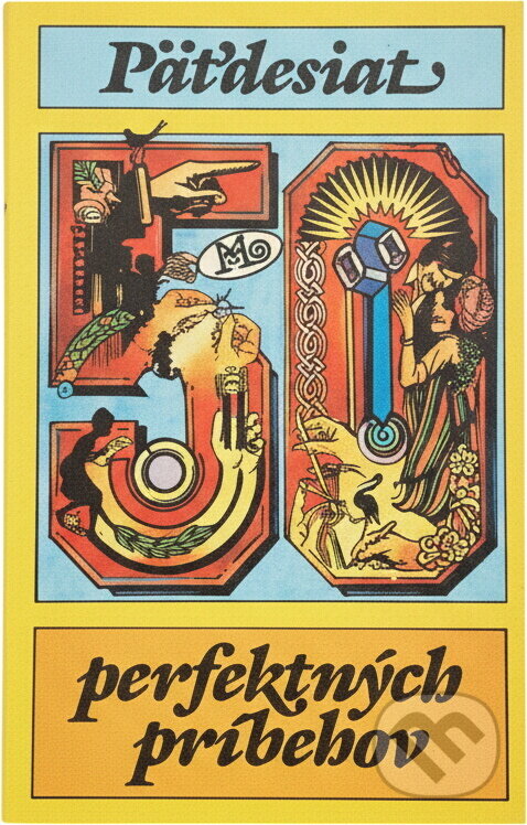 Kniha: Päťdesiat perfektných príbehov (Eva Chovancová). Mladé letá, 1992 Kniha: Päťdesiat perfektných príbehov (Eva Chovancová). Mladé letá, 1992
