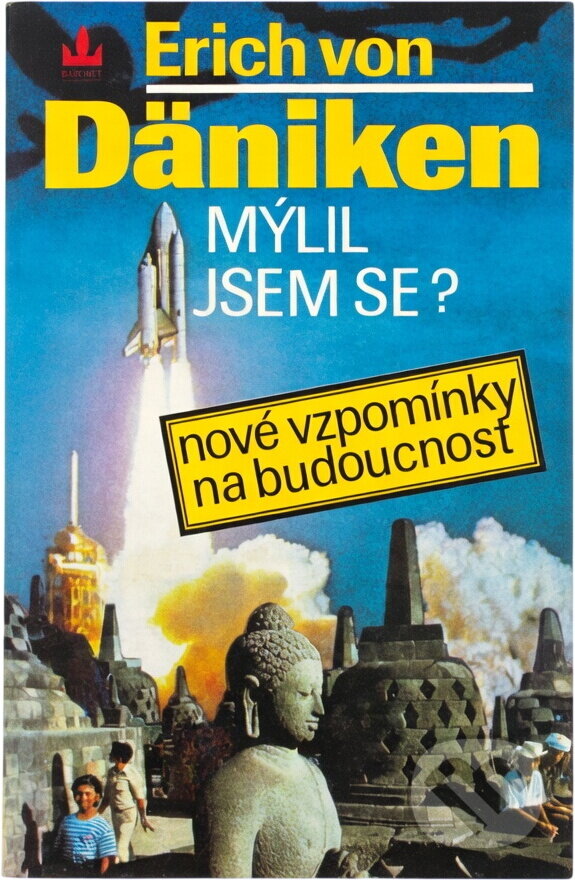 Kniha: Mýlil jsem se? : Nové vzpomínky na budoucnost (Erich von Däniken). Baronet, 1994 Kniha: Mýlil jsem se? : Nové vzpomínky na budoucnost (Erich von Däniken). Baronet, 1994