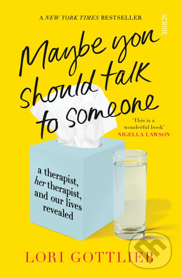 Kniha: Maybe You Should Talk to Someone (Lori Gottlieb). Scribe Publications, 2022 Kniha: Maybe You Should Talk to Someone (Lori Gottlieb). Scribe Publications, 2022