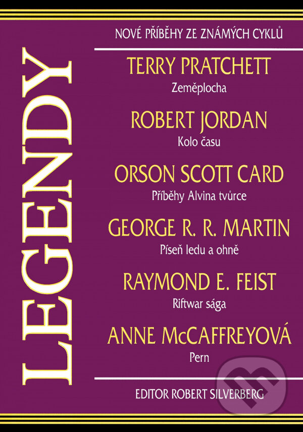 Kniha: Legendy (Robert Silverberg a Jan Kantůrek). BETA - Dobrovský, 1999 Kniha: Legendy (Robert Silverberg a Jan Kantůrek). BETA - Dobrovský, 1999