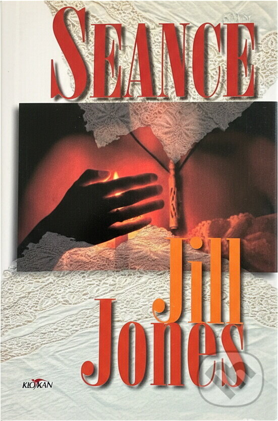 Kniha: Seance (Jill Jones). Alpress, 2002 Kniha: Seance (Jill Jones). Alpress, 2002